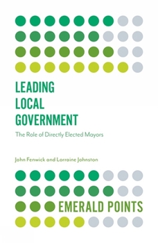 Paperback Leading Local Government: The Role of Directly Elected Mayors Book