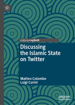 Hardcover Discussing the Islamic State on Twitter Book
