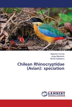 Paperback Chilean Rhinocryptidae (Avian): speciation Book