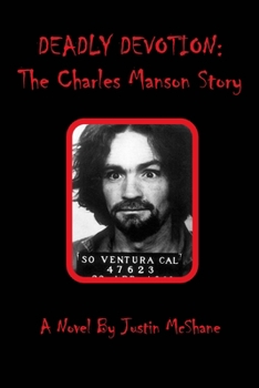 Paperback Deadly Devotion: The Charles Manson Story Book