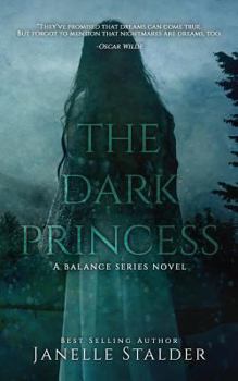 The Dark Princess: A Balance Series Novel - Book #3 of the Balance