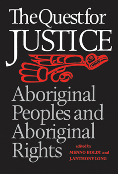 Paperback The Quest for Justice: Aboriginal Peoples and Aboriginal Rights Book