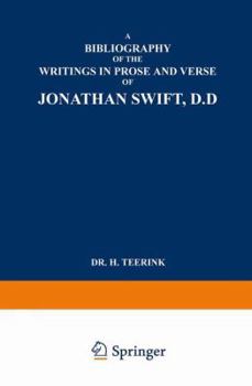 Paperback A Bibliography of the Writings in Prose and Verse of Jonathan Swift, D.D. Book