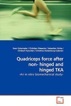 Paperback Quadriceps force after non- hinged and hinged TKA Book