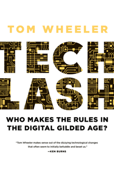 Hardcover Techlash: Who Makes the Rules in the Digital Gilded Age? Book
