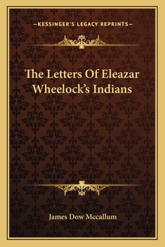 Paperback The Letters Of Eleazar Wheelock's Indians Book