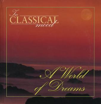 Hardcover The Classical Mood: A World of Dreams Book