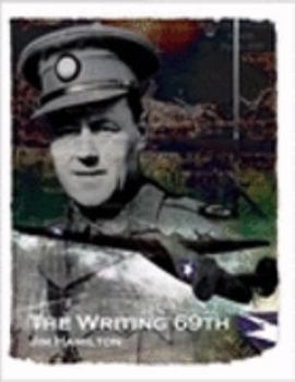Paperback The Writing 69th: Civilian war correspondents accompany a U.S. bombing raid on Germany during World War II Book