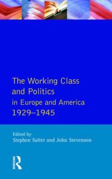 Paperback The Working Class and Politics in Europe and America 1929-1945 Book