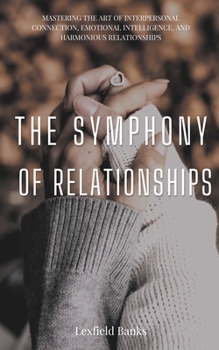 Paperback The Symphony of Relationships Book