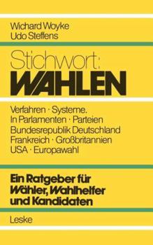 Paperback Stichwort: Wahlen: Ein Ratgeber Für Wähler, Wahlhelfer Und Kandidaten [German] Book