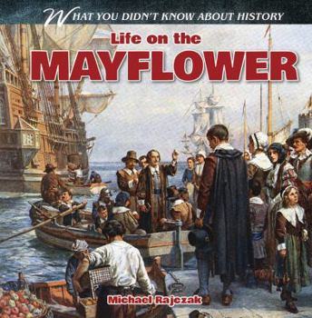 Life on the Mayflower - Book  of the What You Didn't Know About History