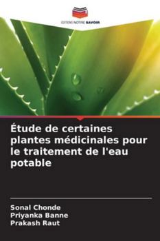 Étude de certaines plantes médicinales pour le traitement de l'eau potable (French Edition)