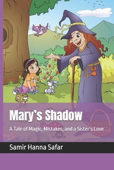 Mary’s Shadow: A Tale of Magic, Mistakes, and a Sister’s Love