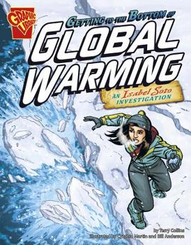 Getting to the Bottom of Global Warming: An Isabel Soto Investigation - Book  of the Isabel Soto Adventures