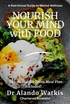 Paperback NOURISH YOUR MIND with FOOD: A Nutritional Guide to Mental Wellness Book