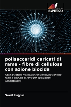 Paperback polisaccaridi caricati di rame - fibre di cellulosa con azione biocida [Italian] Book