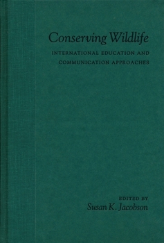 Paperback Conserving Wildlife: International Education and Communication Approaches Book