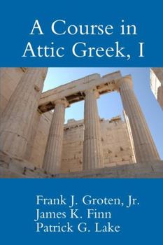 Paperback A Course in Attic Greek, I Book