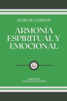 Paperback Armon?a Espiritual Y Emocional: serie de 2 libros [Spanish] Book