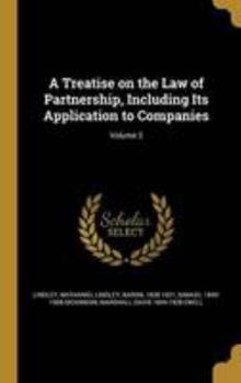 Hardcover A Treatise on the Law of Partnership, Including Its Application to Companies; Volume 2 Book