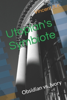 Paperback Utopian's Symbiote: Obsidian vs. Ivory Book