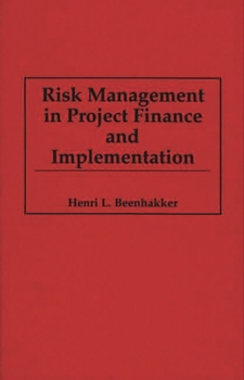 Hardcover Risk Management in Project Finance and Implementation Book