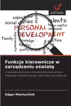 Paperback Funkcje kierownicze w zarządzaniu oświatą [Polish] Book