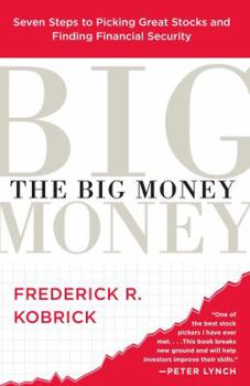 Paperback The Big Money: Seven Steps to Picking Great Stocks and Finding Financial Security Book