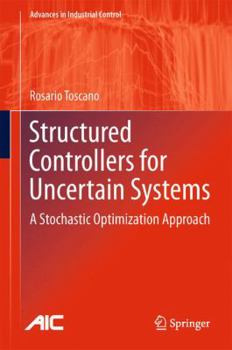 Paperback Structured Controllers for Uncertain Systems: A Stochastic Optimization Approach Book