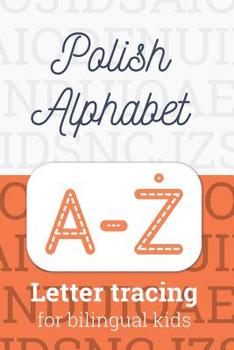 Paperback Polish Alphabet: Letter Tracing for Bilingual Kids Book