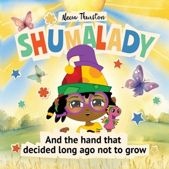 Paperback Shumalady: And the Hand that Decided Long Ago Not to Grow Book