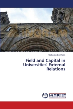 Paperback Field and Capital in Universities' External Relations Book