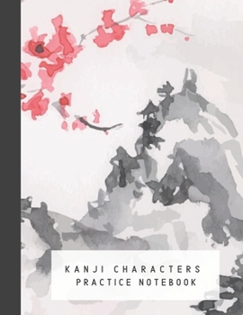 Paperback Kanji Characters Practice Notebook: Genkouyoushi Japanese Kanji Practice Paper, Sakura Cherry Blossom, Sakura, Mountain Water Color Themed Cover, Larg Book
