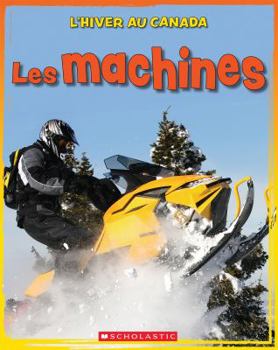 Paperback L' Hiver Au Canada: Les Machines [French] Book