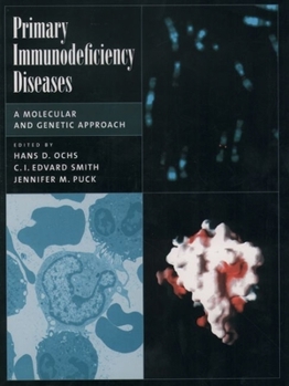 Hardcover Primary Immunodeficiency Diseases: A Molecular and Genetic Approach Book