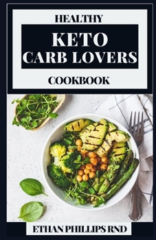 Paperback Healthy Keto Carb Lovers Cookbook Book