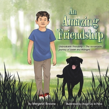 Paperback An Amazing Friendship: Unbreakable friendship - The remarkable journey of Isaiah and Midnight Book