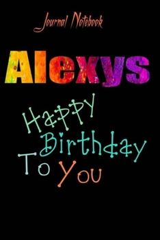 Paperback Alexys: Happy Birthday To you Sheet 9x6 Inches 120 Pages with bleed - A Great Happybirthday Gift Book