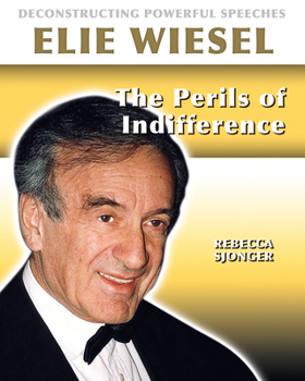 Paperback Elie Wiesel: The Perils of Indifference Book