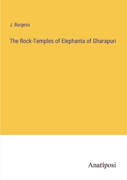 Paperback The Rock-Temples of Elephanta of Gharapuri Book