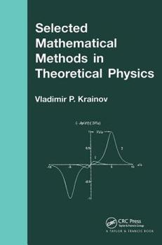 Paperback Selected Mathematical Methods in Theoretical Physics Book