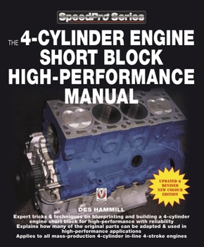 Paperback The 4-Cylinder Engine Short Block High-Performance Manual: New Updated & Revised Edition Book