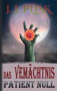 Paperback Das Vermächtnis: 1. Patient Null [German] Book