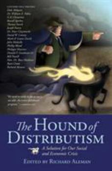 Paperback The Hound of Distributism: A Solution for Our Social and Economic Crisis Book