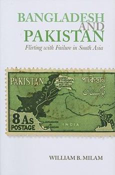Bangladesh and Pakistan: Flirting with Failure in South Asia (Columbia/Hurst) - Book  of the Diplomats and Diplomacy