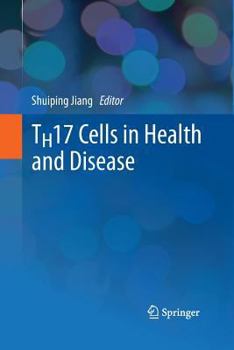 TH17 Cells in Health and Disease