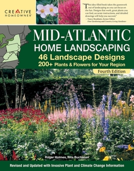 Paperback Mid-Atlantic Home Landscaping, 4th Edition: 46 Landscape Designs with 200+ Plants & Flowers for Your Region Book