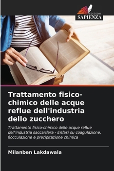 Paperback Trattamento fisico-chimico delle acque reflue dell'industria dello zucchero [Italian] Book