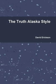 Paperback The Truth Alaska Style Book